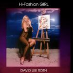 DAVID LEE ROTH – `Hi-Fashion Girl` veröffentlicht