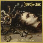 MARCH TO DIE – TEARS OF THE GORGON