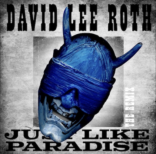 You are currently viewing DAVID LEE ROTH – `Just Like Paradise` Remix ist online
