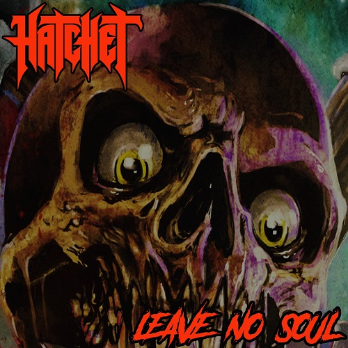 You are currently viewing HATCHET – `Leave No Soul´ EP Titeltrack der Thrash Metaller im Lyricclip