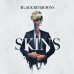 BLACK RIVER SONS – SKINS
