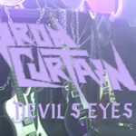 IRON CURTAIN – Old School HM Crew mit `Devil’s Eyes´ Premiere