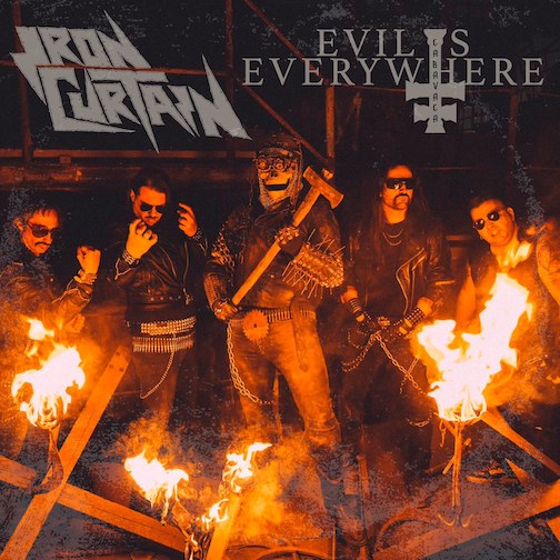 You are currently viewing IRON CURTAIN – Old School Outfit streamt `Evil Is Everywhere`