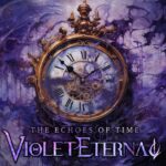 VIOLET ETERNAL – Power Metal Pur: `The Echoes of Time`