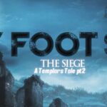 SIX FOOT SIX – Episches `The Siege` (A Templar’s Tale pt. 2) ist online