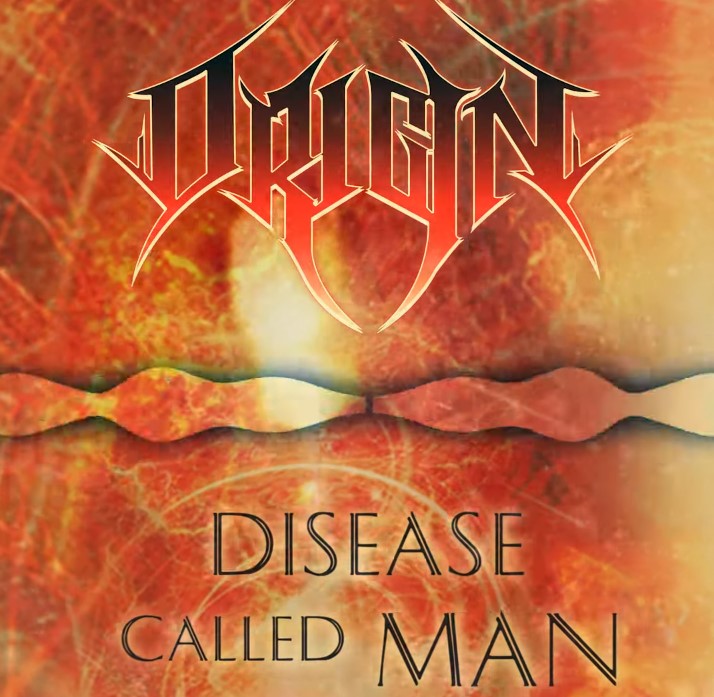 You are currently viewing ORIGIN – Tech/Brutal Deather präsentieren `Disease Called Man´ Neuauflage