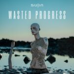 SUJIN – Melodic Tech Death Song `Wasted Progress` im Video