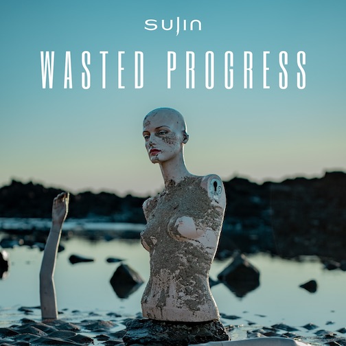 You are currently viewing SUJIN – Melodic Tech Death Song `Wasted Progress` im Video