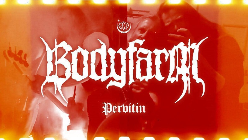You are currently viewing BODYFARM – `Pervitin´ Videosingle entfesselt