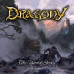 DRAGONY – `The Untold Story´ Videosingle der Melodic Power Metaller veröffentlicht