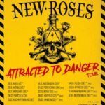 THE NEW ROSES – `Attracted To Danger` Tour geht 2025 weiter