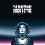 THE MAVERICKS – MOON AND STARS