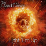 THE DEAD DAISIES – Erster Song von “Light `Em Up” im Clip