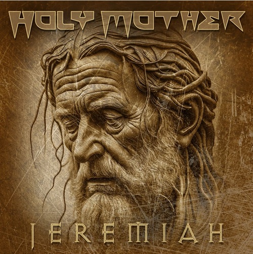 You are currently viewing HOLY MOTHER – Neuen Song `Jeremiah´ im Liveclip vorgestellt