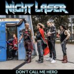 NIGHT LASER – `Don’t Call Me Hero` Single ist online
