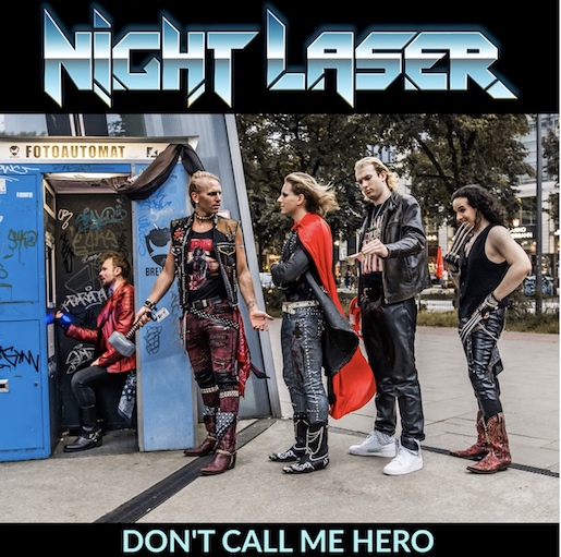 You are currently viewing NIGHT LASER – `Don’t Call Me Hero` Single ist online