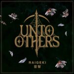 UNTO OTHERS – `Raigeki 雷撃´ Track- und Videodebüt