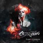 ATTRACTIVE CHAOS – TAME & CONQUER (EP)