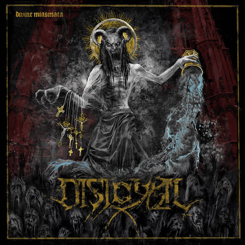 You are currently viewing DISLOYAL – “Divine Miasmata” im Full Album Stream der Death Metaller