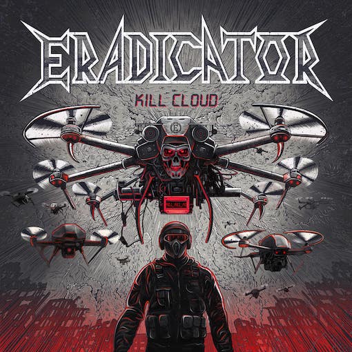 Read more about the article ERADICATOR – `Kill Cloud` Video der Thrash Unit ist online