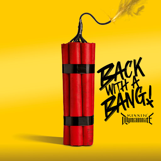 You are currently viewing KISSIN´ DYNAMITE –  Streamen `Back With A Bang` Titelsong