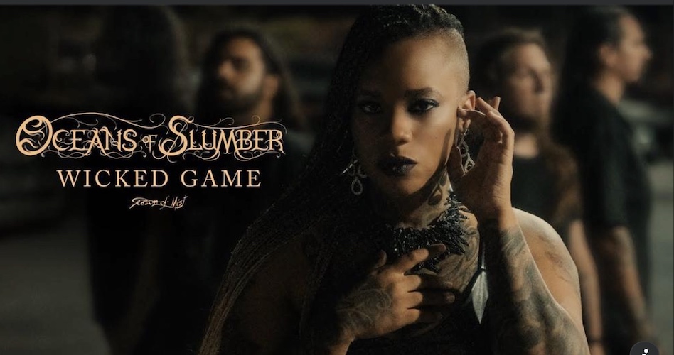 You are currently viewing OCEANS OF SLUMBER – `Wicked Game` von Chris Isaak ist online