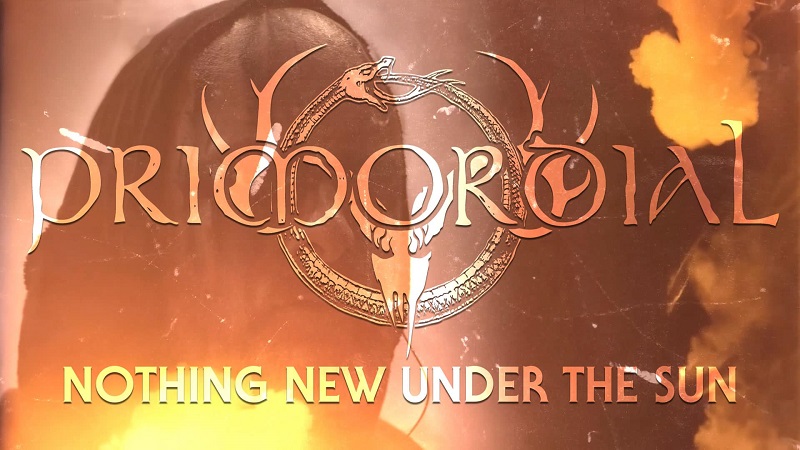 Read more about the article PRIMORDIAL – `Nothing New Under the Sun´ Videopremiere