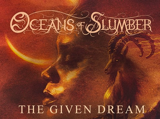 Read more about the article OCEANS OF SLUMBER – `The Given Dream´ Single veröffentlicht