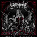 WELTENBRANDT – TRANSZENDENZ SCHATTEN ROMANTIK