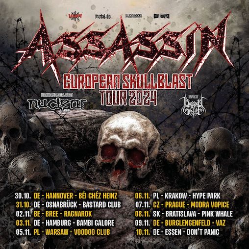 You are currently viewing ASSASSIN, NUCLEAR, BURDEN OF GRIEF –  `European Skullblast` Tour