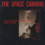 DEAD KARMA – THE SPACE CAMARO