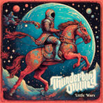 THUNDERBIRD DIVINE – LITTLE WARS