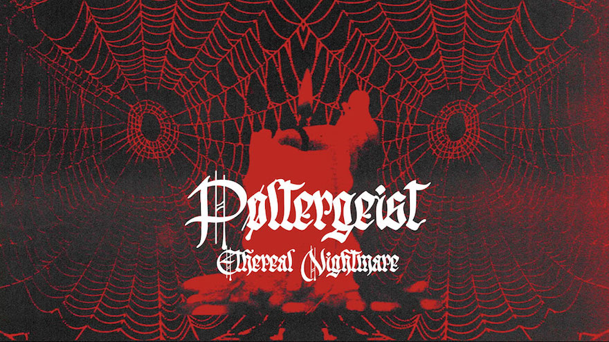 You are currently viewing PØLTERGEIST – Post Punk Goth Outfit streamt `Ethereal Nightmare`