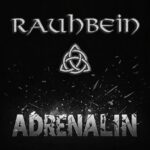 RAUHBEIN – Neue Single sorgt für `Adrenalin`