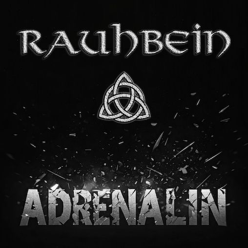 You are currently viewing RAUHBEIN – Neue Single sorgt für `Adrenalin`