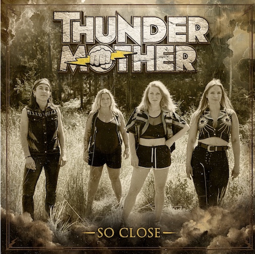 You are currently viewing THUNDERMOTHER – Neue Single ist online: ´So Close`