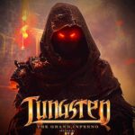 TUNGSTEN –  `The Grand Inferno` Video zum Titelsong veröffentlicht