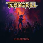 TURBOKILL –  `Champion` Titeltrack im Old School Heavy Metal Sound