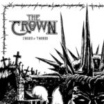 THE CROWN – “Crown of Thorns” Full Album Stream