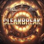 CLEANBREAK (Riot V, Stryper, James Durbin) – `We Are The Fire` zur Albumveröffentlichung