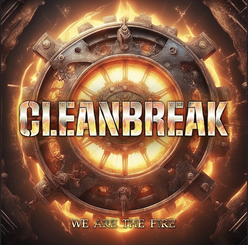 You are currently viewing CLEANBREAK (Riot V, Stryper, James Durbin) – `We Are The Fire` zur Albumveröffentlichung