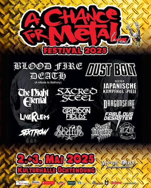 Read more about the article A CHANCE FOR METAL 2025 – Dust Bolt, Sacred Steel, The Night Eternal u.v.m.