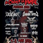 A CHANCE FOR METAL 2026 – Mit DESASTER  COBRA SPELL  MOTORJESUS u.v.m.