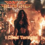 BONFIRE – `I Died Tonight` Erste Video-Single vom nächsten Album