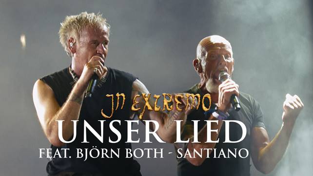 Mehr über den Artikel erfahren IN EXTREMO ft. SANTIANO Sänger Björn Both – `Unser Lied` im Video