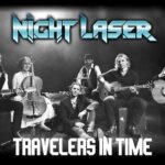 NIGHT LASER – Power Ballade im Video: `Travelers In Time`