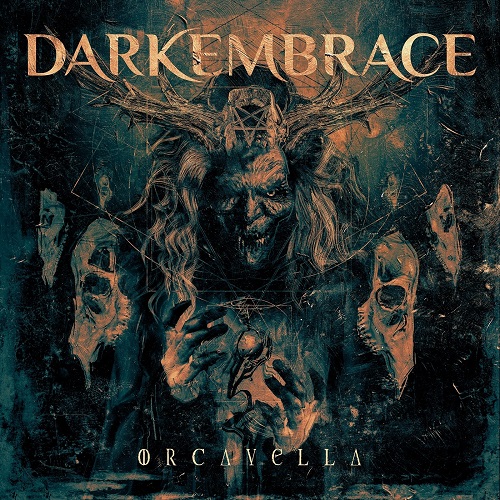 Mehr über den Artikel erfahren DARK EMBRACE – `Orcavella´ Videosingle der „Dark Heavy Metaller“