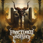 FRACTURED INSANITY – Brutal Crew teilt `Exaltation of a Fallen Glory`