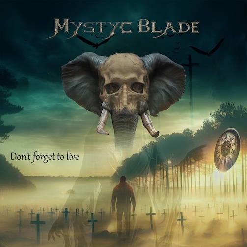 Mehr über den Artikel erfahren MYSTYC BLADE – Klassische Heavy Metal Unit streamt `Don’t Forget to Live`