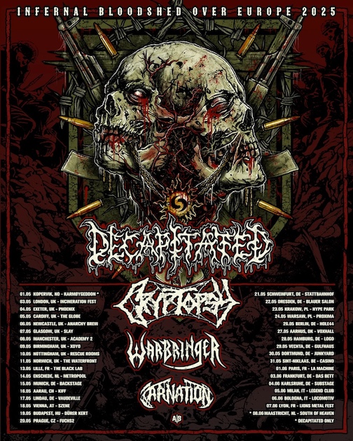 Du betrachtest gerade DECAPITATED, CRYPOTPSY, WARBRINGER, CARNATION –  `Infernal Bloodshed over Europe` Tour  2025